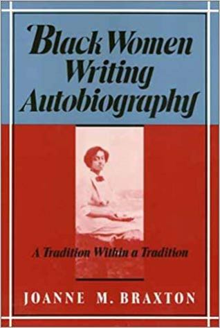 Black Women Writing Autobiography: A Tradition Within a Tradition (1989)