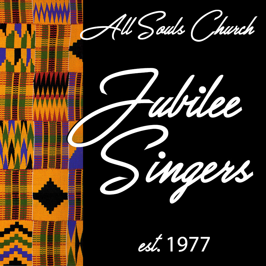 Black background with kente cloth edge on left. Text that says All Souls Church Jubilee Singers. est. 1977
