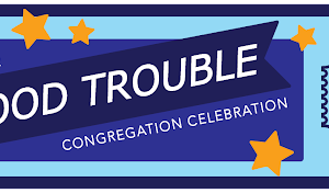 Good Trouble Congregation Celebration